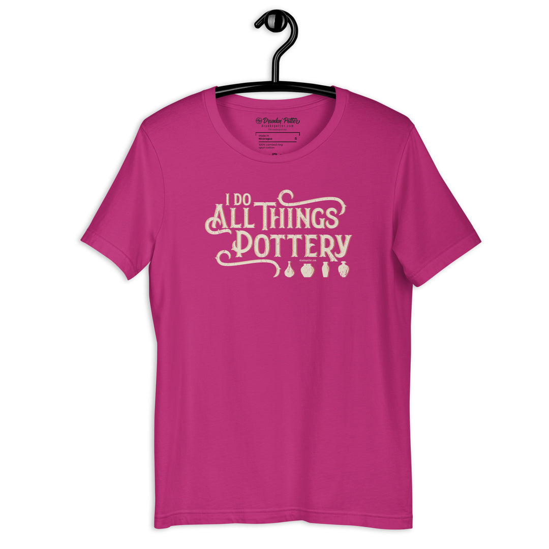 I Do All Things Pottery, Colorful Unisex T-shirt