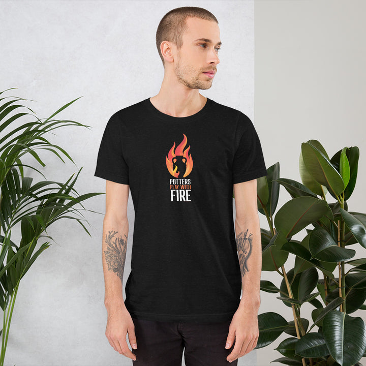 Potters Play With Fire, Unisex T-shirt