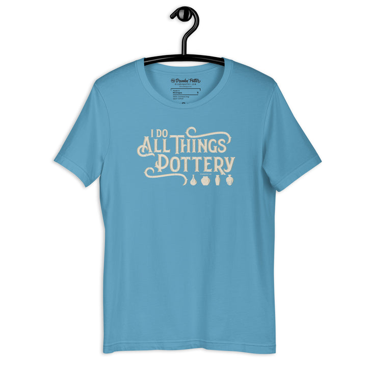 I Do All Things Pottery, Colorful Unisex T-shirt