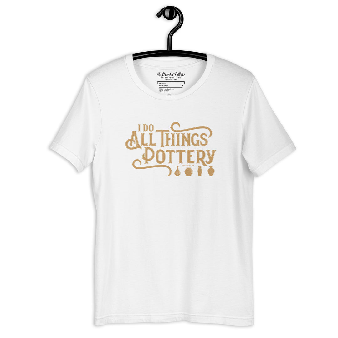 I Do All Things Pottery, Dark & White Unisex T-shirt